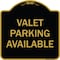 Signmission Designer Series-Valet Parking Available Black & Gold Heavy-Gauge Aluminum, 18" x 18", BG-1818-9745 A-DES-BG-1818-9745 - alternate 1